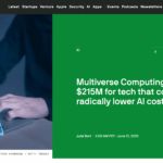 Multiverse Computing raises $215M for tech that could radically lower AI costs