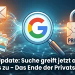 Google Update: Suche greift jetzt auf Gmail & Fotos zu – Das Ende der Privatsphäre? Google Update: Suche greift jetzt auf Gmail & Fotos zu – Das Ende der Privatsphäre?