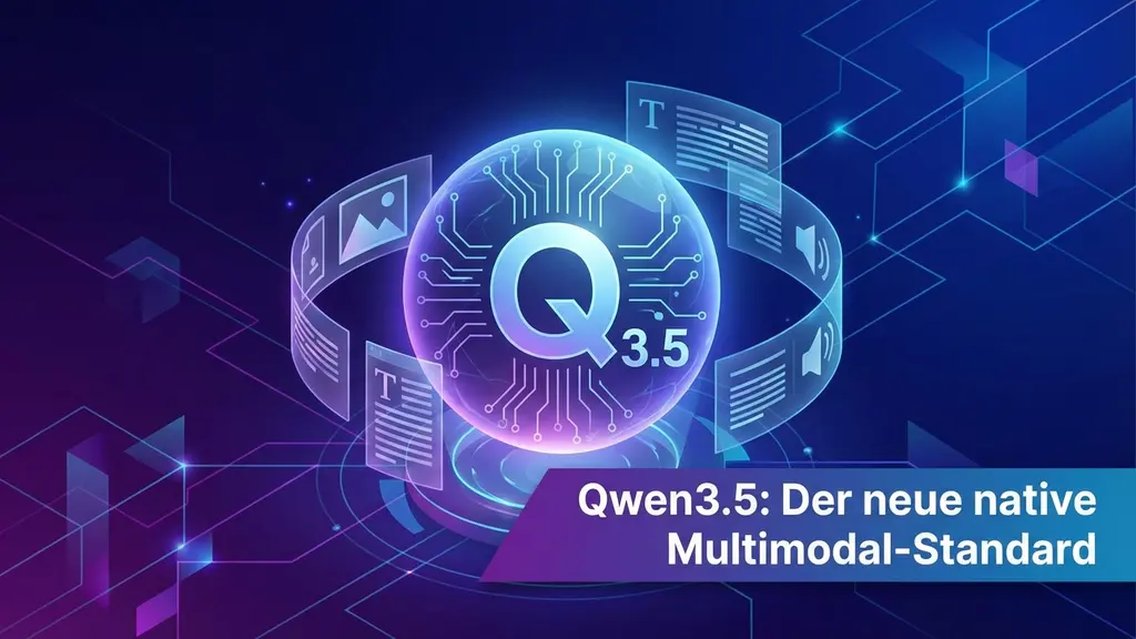 Qwen3.5: Der neue native Multimodal-Standard