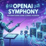 OpenAI Symphony: Automatisiere deine Coding-Agenten OpenAI Symphony: Automatisiere deine Coding-Agenten
