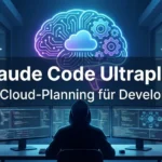 Claude Code Ultraplan: KI-Cloud-Planning für Developer Claude Code Ultraplan: KI-Cloud-Planning für Developer