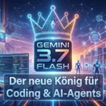 Gemini 3.7 Flash: Neues KI-Modell für Coding & AI-Agents Gemini 3.7 Flash: Neues KI-Modell für Coding & AI-Agents