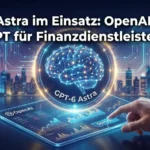 ChatGPT für Finanzdienstleister: OpenAI startet GPT-6 Astra ChatGPT für Finanzdienstleister: OpenAI startet GPT-6 Astra
